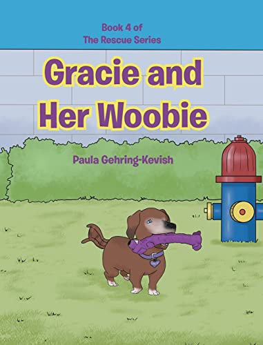 Gracie and Her Woobie: Book 4 - Hardcover