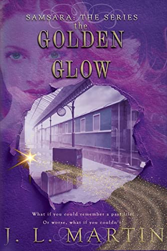 The Golden Glow: SAMSARA The First Season