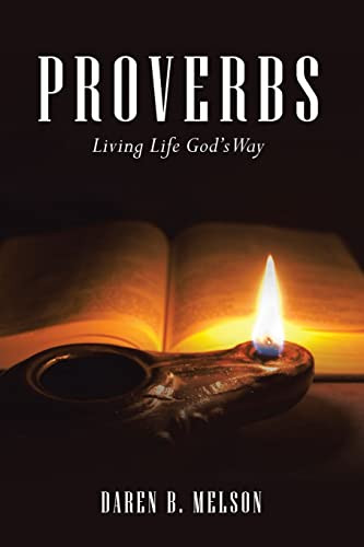 Proverbs: Living Life Gods Way - Paperback