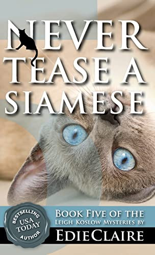 Never Tease a Siamese (Leigh Koslow Mystery)