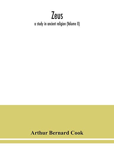 Zeus: a study in ancient religion (Volume II)