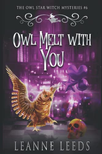 Owl Melt with You (The Owl Star Witch Mysteries)
