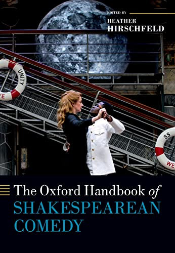 The Oxford Handbook of Shakespearean Comedy (Oxford Handbooks)
