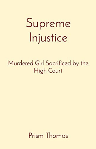 Supreme Injustice: Innocent Girl Sacrificed by High Court