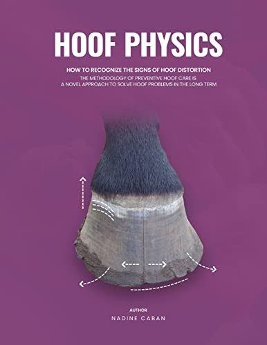 Hoof Physics: How to Recognize the Signs of Hoof Distortion