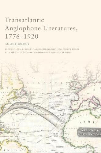 Transatlantic Anglophone Literatures, 1776-1920: An Anthology
