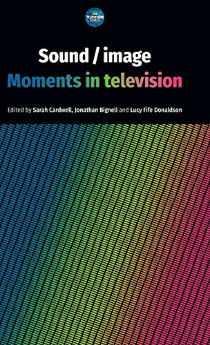 Sound / image: Moments in television (The Television Series)