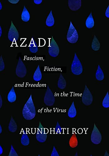 Azadi: Fascism, Fiction, and Freedom in the Time of the Virus (expanded second edition)