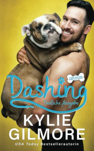 Dashing  Deutsche Ausgabe (Liebe Von Der Leine Gelassen Serie) (German Edition)