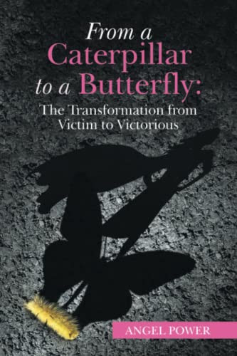 From a Caterpillar to a Butterfly: The Transformation from Victim to Victorious