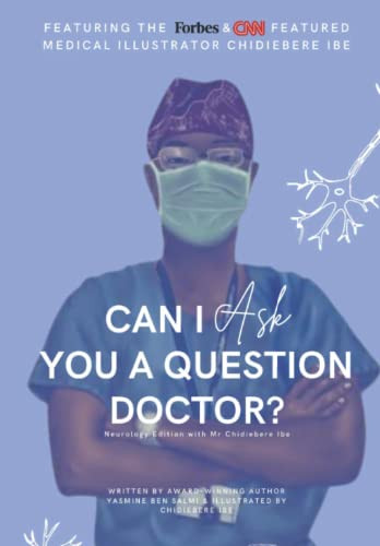Can I Ask You A Question Doctor?: Neurology Edition with Mr Chidiebere Ibe
