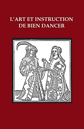 L'Art et Instruction de Bien Dancer (French Edition)