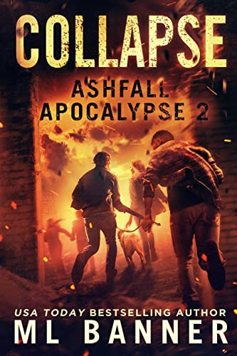 COLLAPSE: An Apocalyptic Thriller (ASHFALL APOCALYPSE)