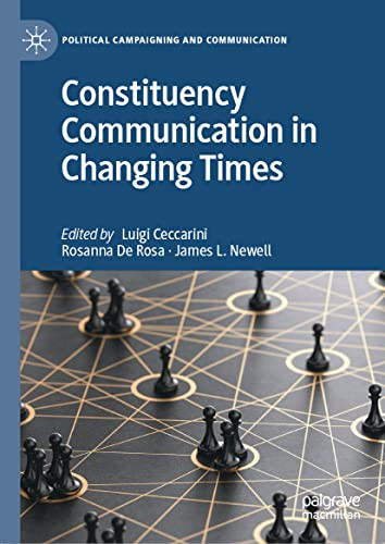 Constituency Communication in Changing Times (Political Campaigning and Communication)