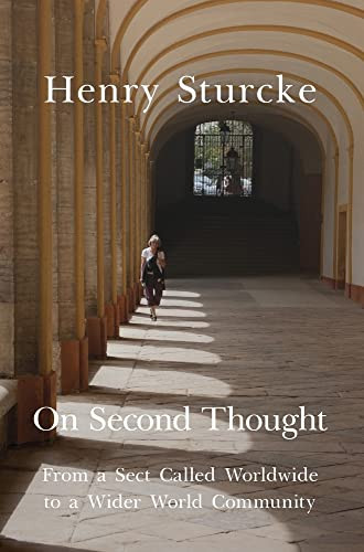 On Second Thought: From a Sect Called Worldwide to a Wider World Community - Hardcover