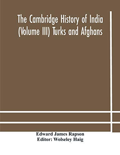 The Cambridge history of India (Volume III) Turks and Afghans - Paperback