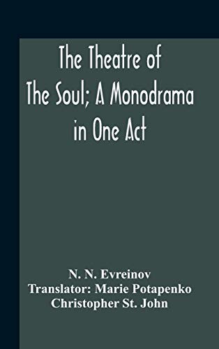 The Theatre Of The Soul; A Monodrama In One Act - Hardcover