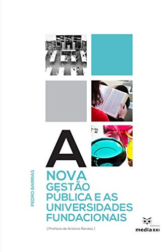 A Nova Gestão Pública e as Universidades Fundacionais (Portuguese Edition)