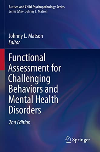Functional Assessment for Challenging Behaviors and Mental Health Disorders (Autism and Child Psychopathology Series)