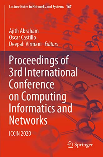 Proceedings of 3rd International Conference on Computing Informatics and Networks: ICCIN 2020 (Lecture Notes in Networks and Systems, 167)