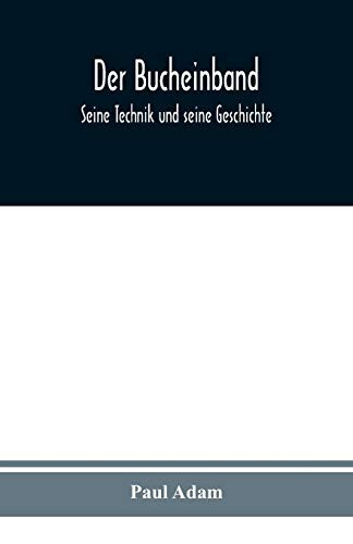 Der Bucheinband: Seine Technik und seine Geschichte (German Edition)