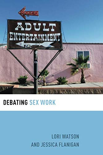 Debating Sex Work (Debating Ethics)