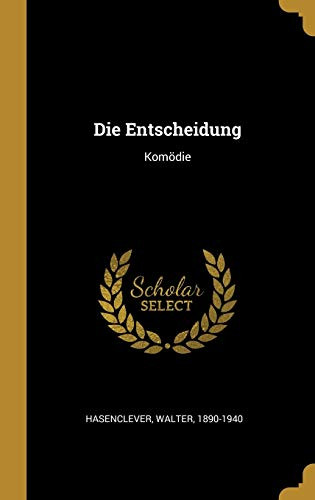 Die Entscheidung: Komödie (German Edition)