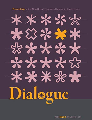Dialogue: Proceedings of the AIGA Design Educators Community Conferences: MAKE (Maake)