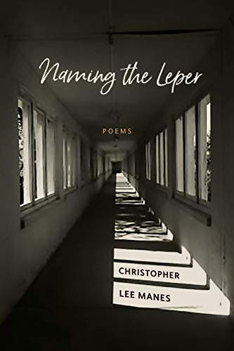 Naming the Leper: Poems (Barataria Poetry)