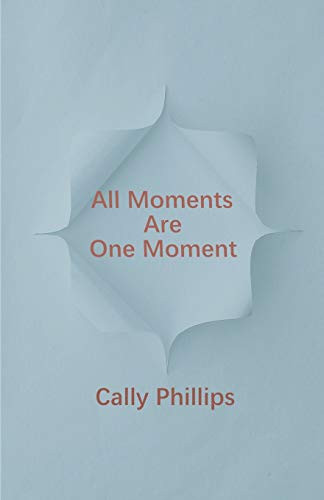 All Moments Are One Moment