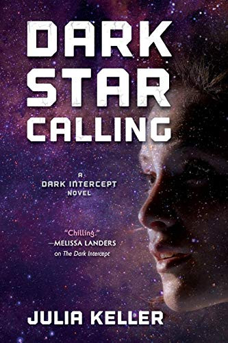 Dark Star Calling: A Dark Intercept Novel (The Dark Intercept (3))