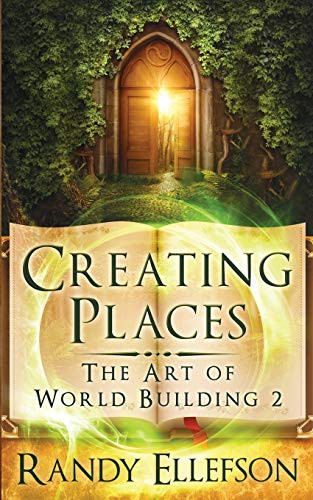Creating Places (Art of World Building)
