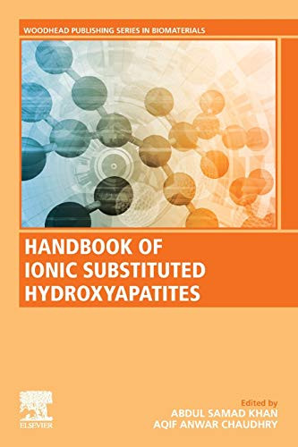 Handbook of Ionic Substituted Hydroxyapatites (Woodhead Publishing Series in Biomaterials)