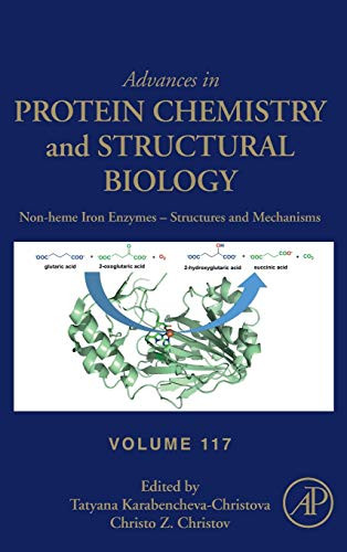 Non-heme Iron Enzymes: Structures and Mechanisms (Volume 117) (Advances in Protein Chemistry and Structural Biology, Volume 117) - 9780128187739