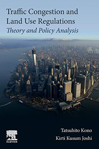 Traffic Congestion and Land Use Regulations: Theory and Policy Analysis