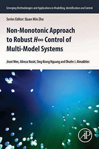 Non-monotonic Approach to Robust H8 Control of Multi-model Systems (Emerging Methodologies and Applications in Modelling, Identification and Control)