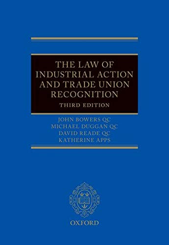 The Law of Industrial Action and Trade Union Recognition 3e