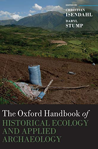 The Oxford Handbook of Historical Ecology and Applied Archaeology (Oxford Handbooks)