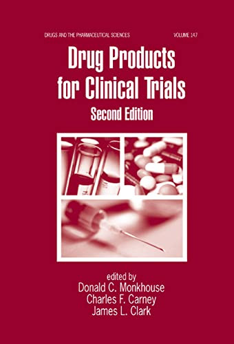 Drug Products for Clinical Trials (Drugs and the Pharmaceutical Sciences)