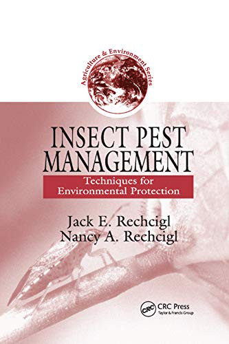 Insect Pest Management: Techniques for Environmental Protection (Agriculture & Environment Series)
