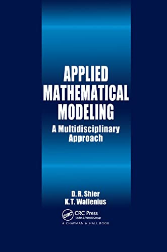 Applied Mathematical Modeling: A Multidisciplinary Approach (Discrete Mathematics and Its Applications)