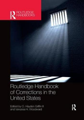 Routledge Handbook of Corrections in the United States (Routledge International Handbooks)