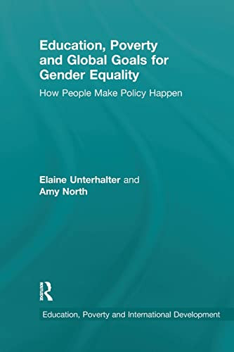 Education, Poverty and Global Goals for Gender Equality: How People Make Policy Happen (Education, Poverty and International Development)
