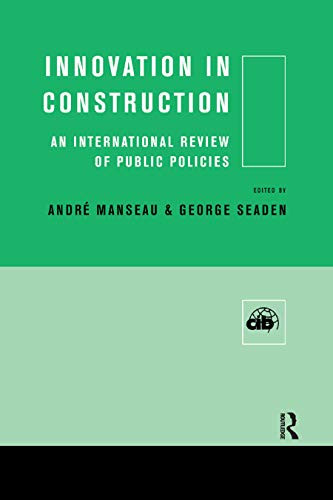 Innovation in Construction: An International Review of Public Policies (Cib)