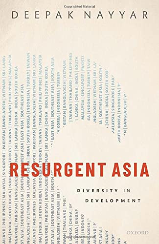 Resurgent Asia: Diversity in Development (WIDER Studies in Development Economics)