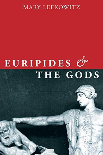 Euripides and the Gods (Onassis Series in Hellenic Culture)