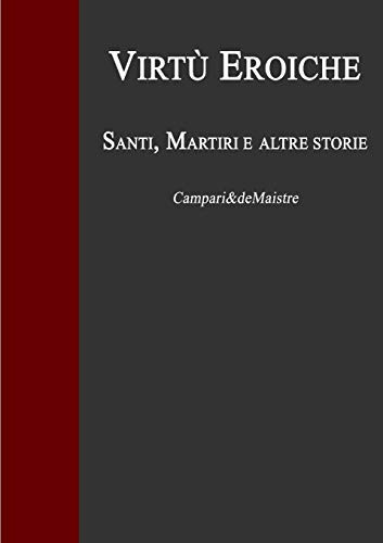Virtù Eroiche (Italian Edition)