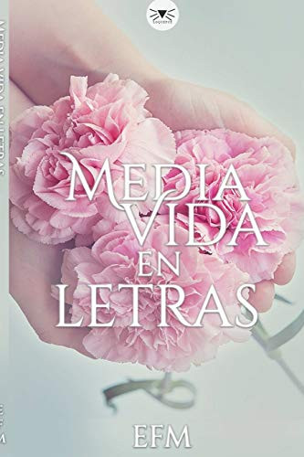 Media vida en letras (Spanish Edition)