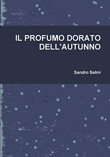 IL PROFUMO DORATO DELL'AUTUNNO (Italian Edition)