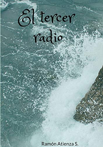 El tercer radio (Spanish Edition)